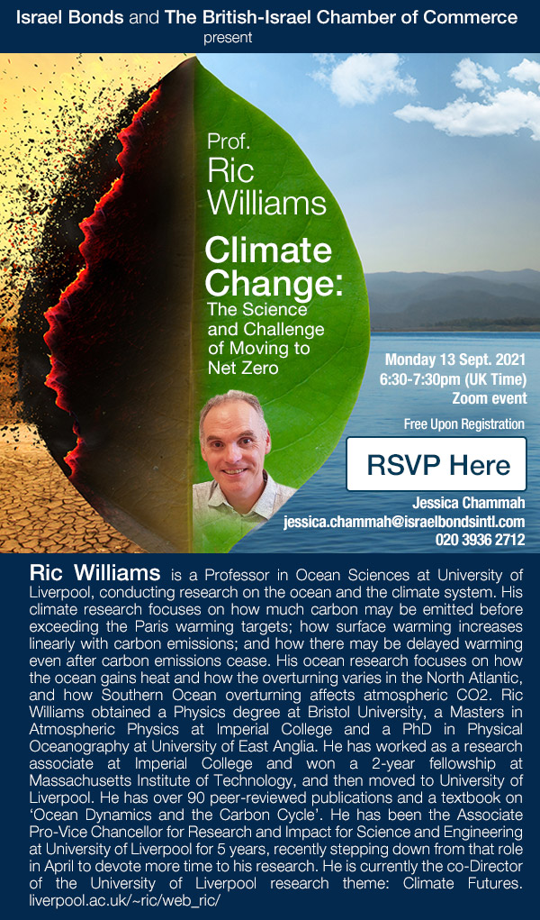 Israel Bonds and BICC - Professor Ric Williams - Climate Change: The Science and Challenge of Moving to Net Zero Monday 13 September 2021 6:30-7:30pm (UK Time) on Zoom