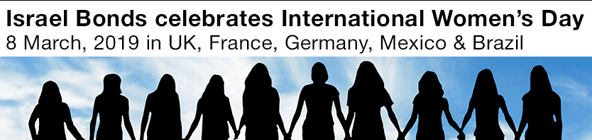 Israel Bonds celebrates International Women’s Day on 8 March, 2019 in Brazil, Mexico, Germany, France & UK